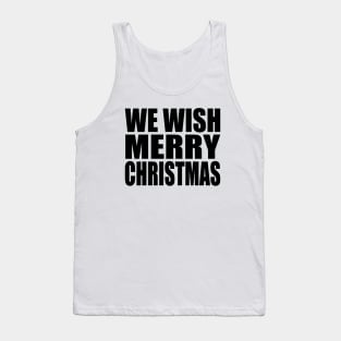 We wish Merry Christmas Tank Top